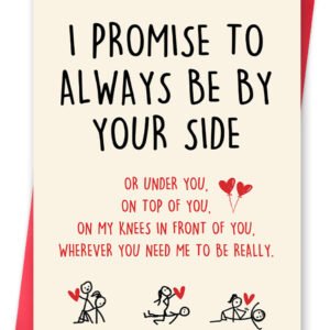 Naughty Valentines Day Card for Husband Fiance Boyfriend, Sweet Anniversary Birthday Card for Wife Fiancee Girlfriend, I Promise to Always Be by Your Side
