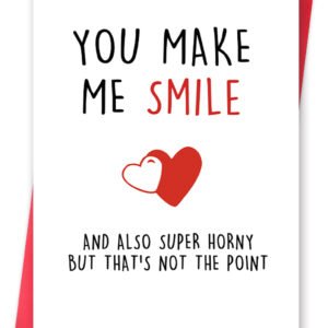 Naughty Valentines Day Card for Her Him, Rude Anniversary Birthday Card for Boyfriend Husband, Humorous Sexy Card for Wife Girlfriend, You Make Me Smile