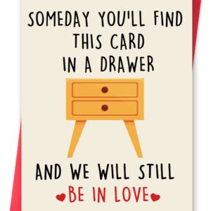 Unique Valentines Day Card for Women Men, Unique Anniversary Card for Fiancee Fiance, Humorous Birthday Gift Card for Couple, We Will Still Be in Love Card